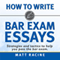 How to Write Bar Exam Essays: Strategies and Tactics to Help You Pass the Bar Exam