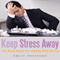 Keep Stress Away: The Basic Rules for Coping with Stress