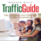 Traffic Guide: The Methods for Effective Traffic Generation