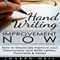 Handwriting Improvement Now: How to Drastically Improve Your Penmanship and Write Letters, Postcards & Essays