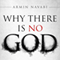 Why There Is No God: Simple Responses to 20 Common Arguments for the Existence of God