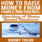 How to Raise Money from Family and Friends: Starting a Home Based Business
