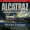 Alcatraz: A Definitive History of the Penitentiary Years