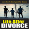 Life After Divorce: Learn How to Date Again After Divorce