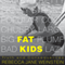 Fat Kids: Truth and Consequences (Fat Books)
