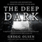 The Deep Dark: Disaster and Redemption in America's Richest Silver Mine