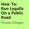 How To: Run Legally on a Public Road