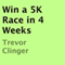 Win a 5K Race in 4 Weeks
