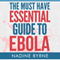 The Must Have Essential Guide to Ebola