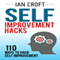 Self Improvement Hacks: 110 Ways to Hack Self Improvement