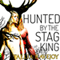 Hunted by the Stag King