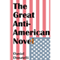 The Great Anti-American Novel