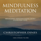 Mindfulness Meditation: Bringing Mindfulness into Everyday Life