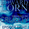 Cruelty: Episode Eight