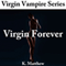 Virgin Forever: Virgin Vampire, Book 2