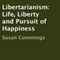 Libertarianism: Life, Liberty and Pursuit of Happiness