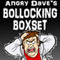 It's All F--king Shit: Angry Dave's Bollocking Boxset