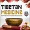 Tibetan Medicine: Ancient Chinese Healing to Rejuvenate Mind, Body, and Soul