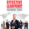 Guide to Effective Leadership and Management in Changing Times: An Award-Winning Author's Tips on How to Become a Leader Through Communication, Growth, and Empowerment