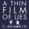 A Thin Film of Lies