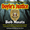 Doyle's Justice: Arthur Doyle, P.I. Series, Book 2