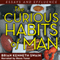 The Curious Habits of Man: Essays and Effluence