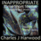 Inappropriate: Three Short Stories