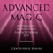 Advanced Magic: A Course in Manifesting an Exceptional Life, Book 3