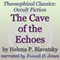 The Cave of the Echoes: Theosophical Classics (Occult Fiction)