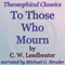 To Those Who Mourn: Theosophical Classics