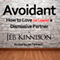 Avoidant: How to Love (or Leave) a Dismissive Partner