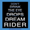 Dream Rider: Don't Drink the Eye Drops