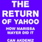 The Return of Yahoo: How Marissa Mayer Did It