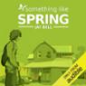 Something Like Spring