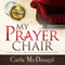 My Prayer Chair: A Living, Walking, Breathing Relationship with Jesus