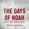 Persecution: The Days of Noah, Book 2