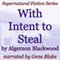 With Intent to Steal: Supernatural Fiction Series