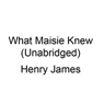 What Maisie Knew