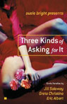 Susie Bright Presents: Three Kinds of Asking for It