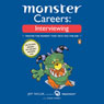 Monster Careers: Interviewing: Master the Moment That Gets You the Job