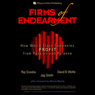 Firms of Endearment: How World-Class Companies Profit from Passion and Purpose