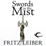 Swords in the Mist: The Adventures of Fafhrd and the Gray Mouser