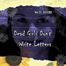 Dead Girls Don't Write Letters