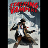 Stalking the Vampire: A Fable of Tonight