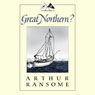 Great Northern?: Swallows and Amazons Series