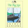 The Big Six: Swallows and Amazons Series