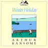 Winter Holiday: Swallows and Amazons Series