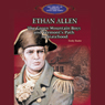 Ethan Allen: The Green Mountain Boys and Vermont's Path to Statehood