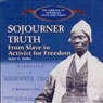 Sojourner Truth: From Slave to Activist for Freedom