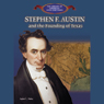 Stephen F. Austin and the Founding of Texas